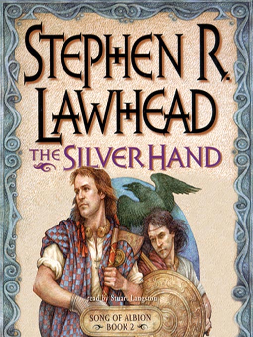 Title details for The Silver Hand by Stephen R. Lawhead - Available